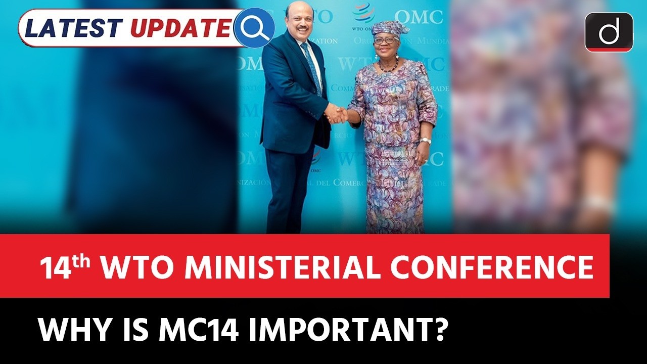 14th WTO Ministerial Conference | What’s at Stake? | Latest Update | Drishti IAS English