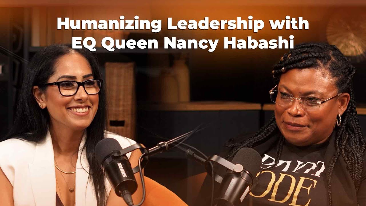 Humanizing Leadership with '"EQ Queen" Nancy Habashi