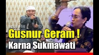 Gusnur Geram Dengan Pernyataan Sukmawati, Ini Kata Netizen