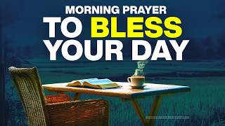 Let God Lead The Way and Watch What Happens | A Blessed Morning Prayer