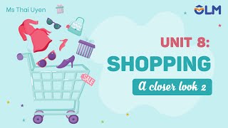 Unit 8: Shopping - A closer look 2 - English 8 (Global Success) [OLM.VN]