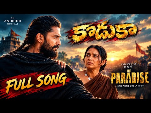 KODUKA Full Song | The Paradise | Nani | Anirudh Ravichander | Srikanth Odela | Folk Songs Telugu -  KODUKA Full Song | The Paradise | Nani | Anirudh Ravichander | Srikanth Odela | Folk Songs Telugu