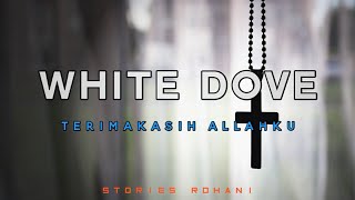 Terimakasih Allahku - White Dove (Lyrics) Lagu Rohani Kristen