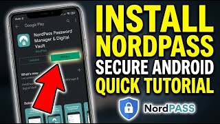 How to install NordPass secure password manager on Android - Quick Tutorial
