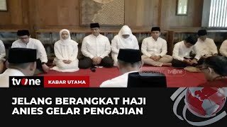 Anies Baswedan akan Berangkat Haji | Kabar Utama tvOne