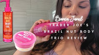 Trader Joe’s Brazil Nut Body Trio Review | Affordable Body Care That Smells AMAZING | Bianca Janel