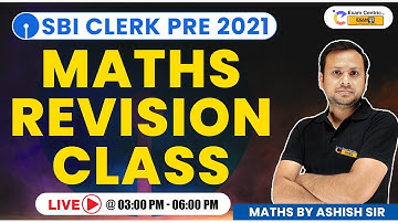 🔴LIVE - SBI Clerk Prelims 2021 | Maths Revision Class !! By Ashish Sir !!