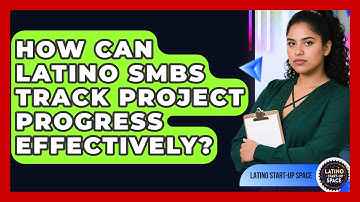 How Can Latino SMBs Track Project Progress Effectively? - Latino Start Up Space