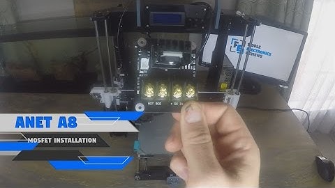 How to install a Mosfet | Anet A8