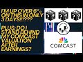 My thoughts on comcast earnings was i wrong