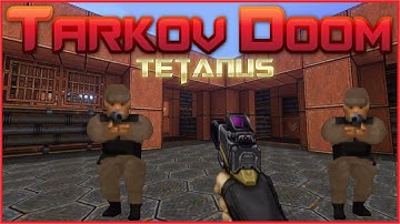 Tarkov Doom | Tetanus | Map 02 | 100% Secrets