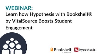 The Secret is Out! – Learn how Hypothesis with Bookshelf® by VitalSource Boosts Student Engagement