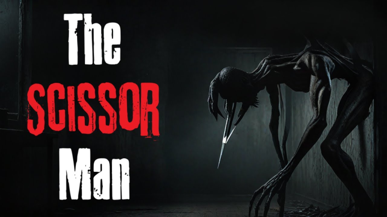 The Scissor Man - Creepypasta
