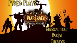 Warlords of Draenor Beta: Shadowmoon Burial Grounds