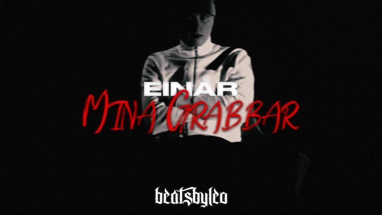 Einár Mina Grabbar (Lyrics) (prod.Beatsbyleo) YouTube
