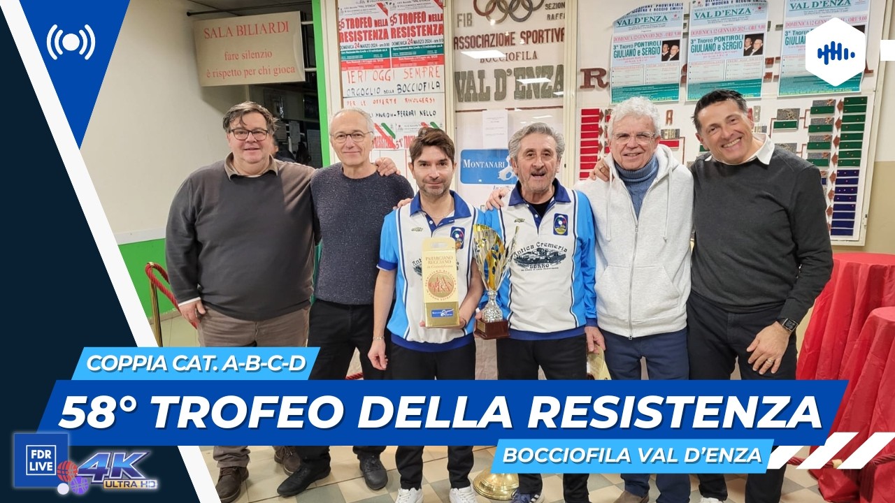 58° TROFEO DELLA RESISTENZA - Coppia Cat. A, B, C, D - Bocciofila Val d'Enza