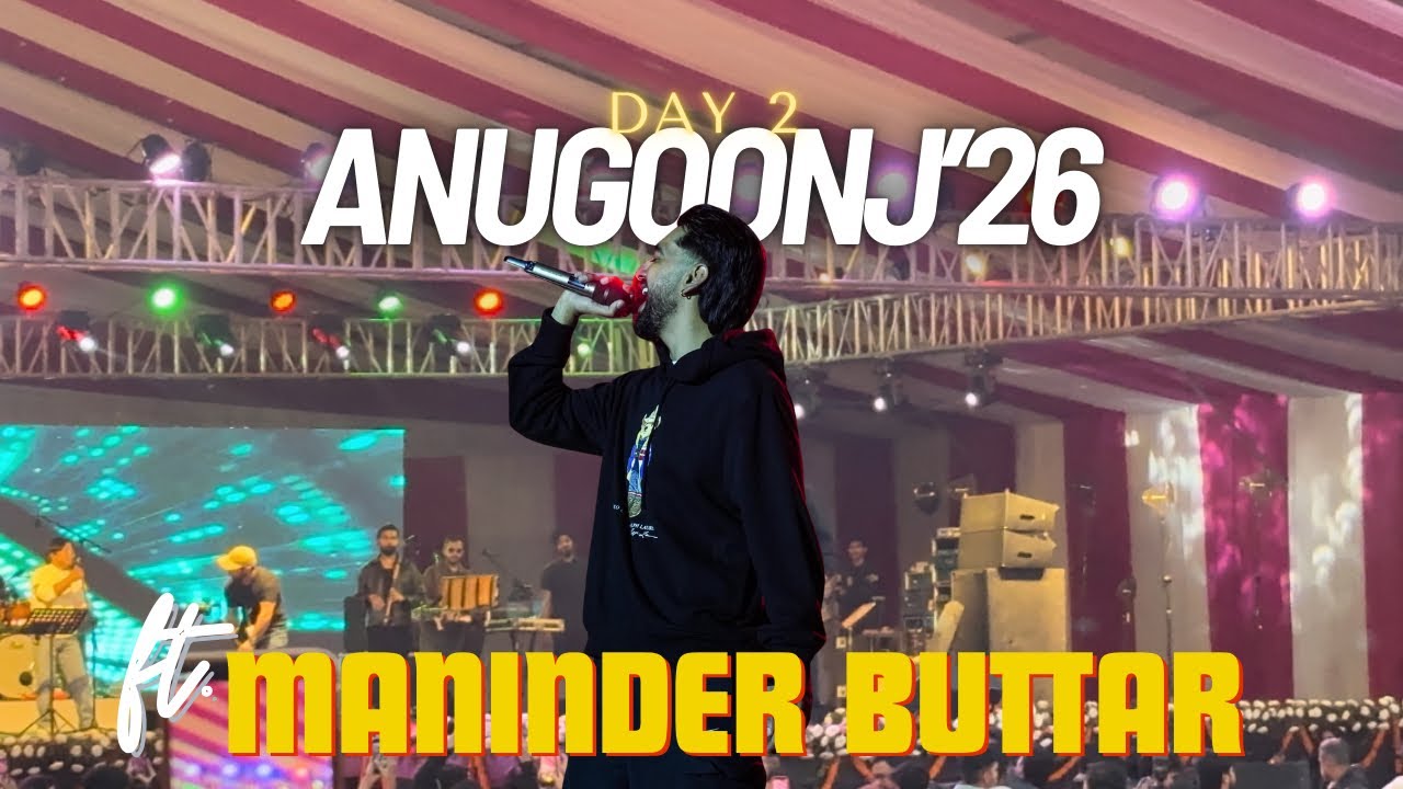 ANUGOONJ’26 | DAY 2 | ft. MANINDER BUTTAR | GGSIPU (fest) 