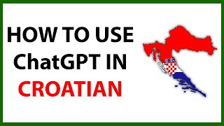 How to Use Chat GPT in Croatian in 2024 screenshot 2