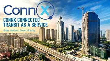 ConnX Connected Transit as a Service (CTaaS): Safer, Smarter, Event-Ready