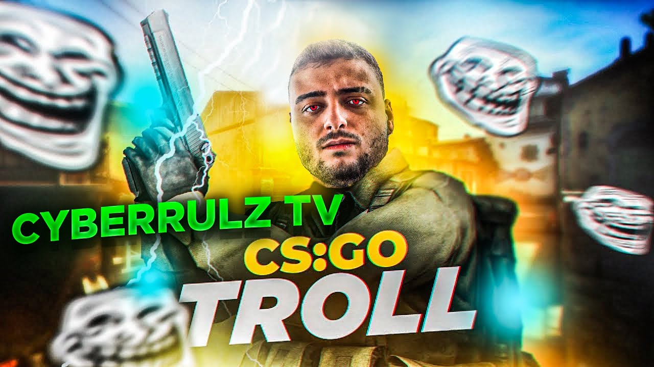 CyberRulz tv | CS GO TROLL MM w/Tedy - YouTube