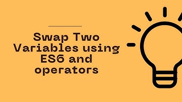 JavaScript Program to Swap Two Variables using ES6 and operators | Celotek