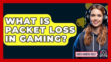 What Is Packet Loss In Gaming? - Video Gamers Vault
