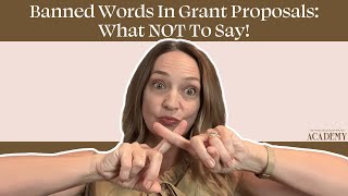 Banned Words in Grant Proposals (2025)  -  What NOT to Say & How to Win More Grants!