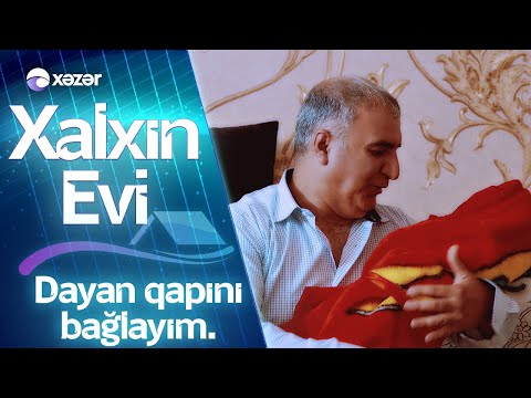 Xalxin Evi - Dayan Qapını Bağlayım Gəlirəm