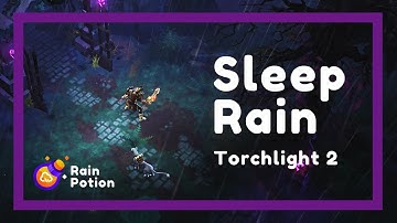 1 Hour Rain & Storm ambient for sleep - Torchlight 2