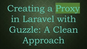 Creating a Proxy in Laravel with Guzzle: A Clean Approach