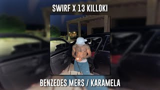 Swirf ft. 13 Killoki - Benzedes Mers / Karamela (Speed Up) Resimi
