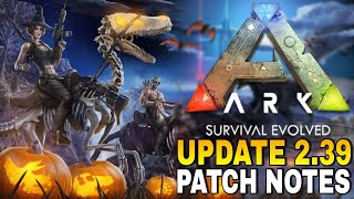 Update 2.39 | Fear Evolved 4 & Halloween Event | Ark Survival Evolved