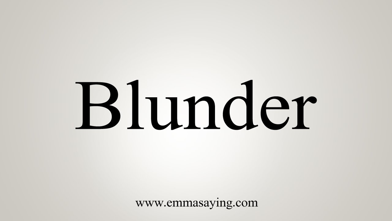 How to Pronounce Blunder 