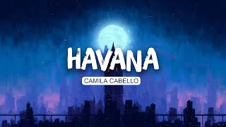 🌌 Camila Cabello - Havana (Lyrics) ft. Young Thug | Anne-Marie , Little Mix (Mix)