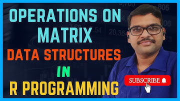 MATRIX OPERATIONS (Manipulations, Combining, Length, etc.) IN R-PROGRAMMING|| DATA STRUCTURES IN R