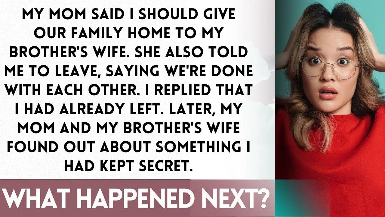 Mom gives our house to my brother's wife and kicks me out What happened ...
