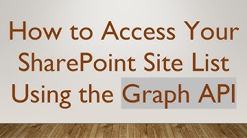How to Access Your SharePoint Site List Using the Graph API