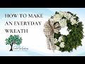 How to Make an Everyday Wreath