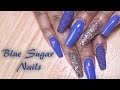 Acrylic Nails Tutorial - How To - Blue Sugar Nails - Acrylic Infill - for Beginners - Nail Polish