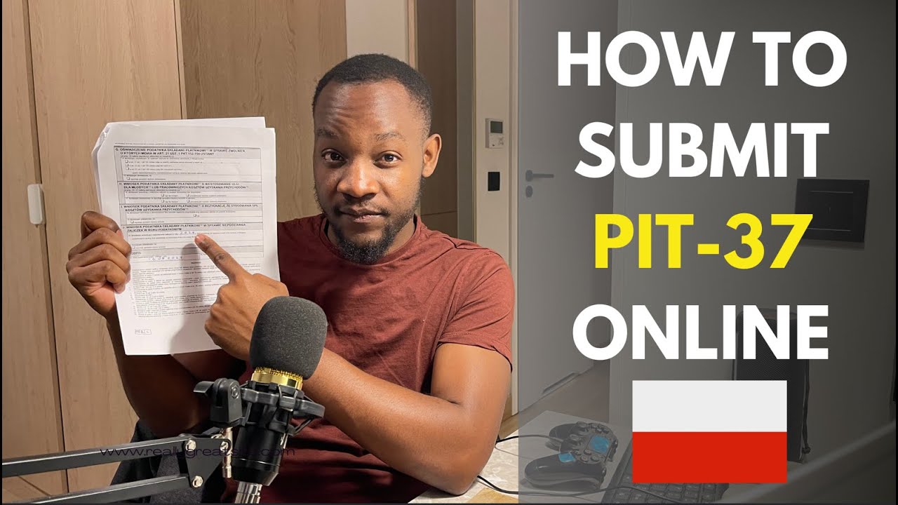 How to submit PIT 37 Online for your Tax Returns in Poland