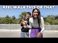 REEL WALA THIS OR THAT || Vlog #89 || Akash Thapa || Mumbai