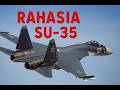 Su 35: Jet Tempur Mematikan yang Ditakuti Dunia!