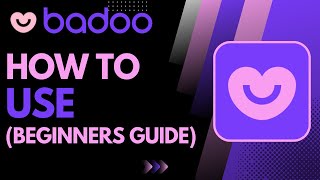 How to Use Badoo | Beginners Guide to Badoo | 2023