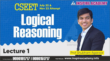 CSEET | July 22 & Nov 22Attempt | Logical Reasoning Lecture 1 By Prof. Shubham Agarwal