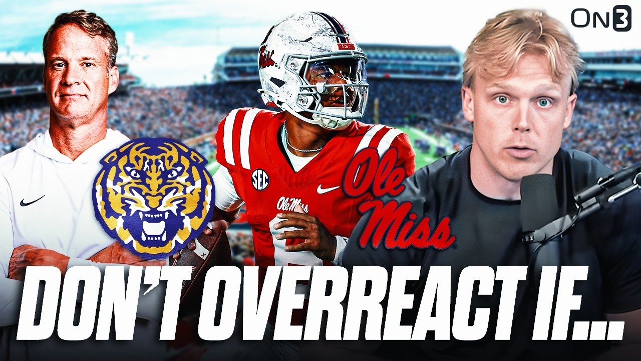 Do NOT OVERREACT To LSU vs Ole Miss