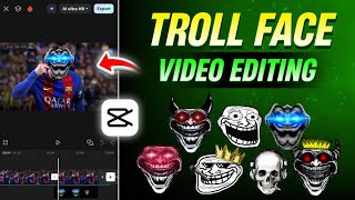 Trending Trollface Edit In Capcut Troll Face Video Editing In Capcut Capcut Trollface Tutorial