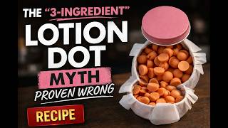 THE “3-INGREDIENT” LOTION DOT MYTH (PROVEN WRONG) - RECIPE