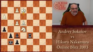 Thumbnail for Five Minutes with Ben: Andrey Sokolov vs Hikaru Nakamura, Online Blitz 2003