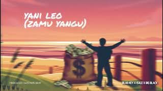 Blad Key x Isale x Big black - Zamu yangu (Audio Lyrics )