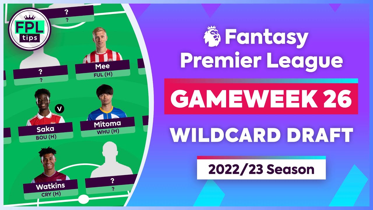 FPL GW26: WILDCARD DRAFT | Gameweek 26 | Fantasy Premier League 2022/23 Tips